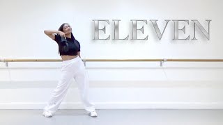 IVE 아이브  ELEVEN  Dance Cover  LEIA 리아 [upl. by Chouest]