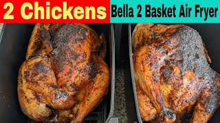 2 Whole Chickens Bella Pro Series Dual 2 Basket Air Fryer Recipe [upl. by Nonnahsed]