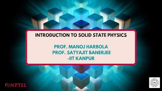 noc19ph02IntroIntroduction to Solid State Physics [upl. by Cho]