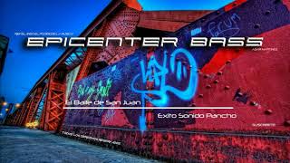 Exito Sonidero quotEl Baile de San Juanquot Epicenter Bass [upl. by Tull]