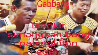 GABBANG LANGKIT SIN MGA LEGENDS MALOOY DONGUGONPALLAH SAID AND ASIRI [upl. by Nayrda]