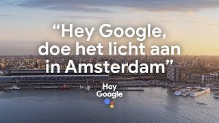 Hey Google doe het licht aan in Amsterdam [upl. by Ised]