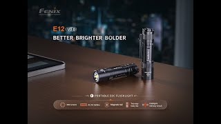 Fenix E12 V30 Better Brighter Bolder [upl. by Maurreen144]