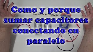 Sumar capacitores conectando en paralelo [upl. by Kynan]