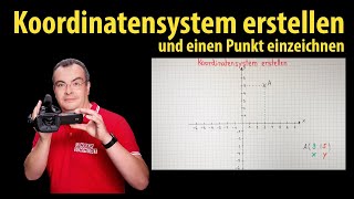 Koordinatensystem erstellen und Punkt einen Punkt einzeichnen  Lehrerschmidt  einfach erklärt [upl. by Cohlier]