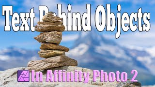 How to Add Text Behind Objects in Affinity Photo 2 [upl. by O'Conner]