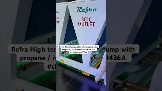 Refra High temperature heatpump with Propane  Isobutane blend R436A chillventa2024 gonatrefs [upl. by Guimar]