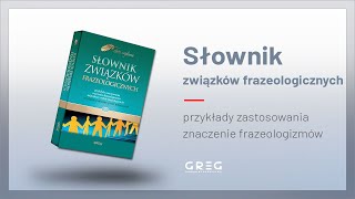 Słownik związków frazeologicznych [upl. by Aynor]