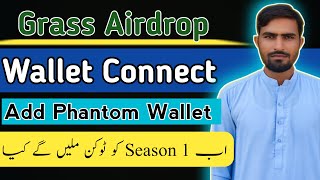 Grass Airdrop Wallet Connect Problem Solve  How Add Phantom Wallet in kiwi browser [upl. by Greenleaf]