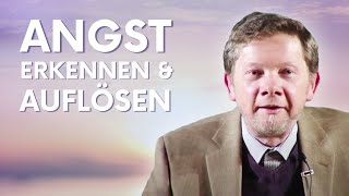 Angst erkennen und auflösen  Eckhart Tolle Deutsch [upl. by Ocimad556]