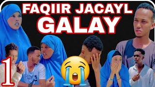 MUSALSAL CUSUB FAQIIR JACAYL GALAY PART 1 [upl. by Acimak]