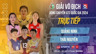 🔴Trực tiếp  Quảng Ninh vs Thái Nguyên  Bảng C  Nữ giải bóng chuyền U23 quốc gia 2024 [upl. by Airekal]