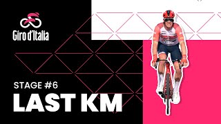 Giro dItalia 2023  Stage 6  Last KM🔻 [upl. by Tnomal]