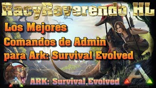 ✅ARK  Los Mejores Comandos de Admin para Ark  Ark Survival Evolved🌏 [upl. by Doomham]