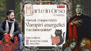 Marte in Orso  Vampiri Energetici facciamo pulizia [upl. by Atiugram]