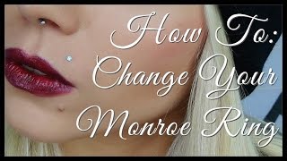 InDepth How To Change Your Monroe Lip Piercing [upl. by Harvey873]