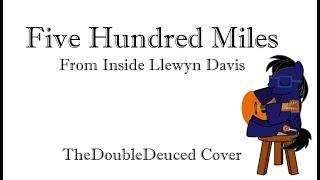 Inside Llewyn Davis  Five Hundred Miles Cover [upl. by Tannen]