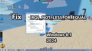 Fix IRQLNOTLESSOREQUAL Roblox in Windows 81 in 2024 Experemental [upl. by Marlin35]