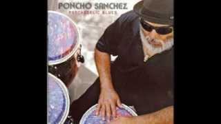 Poncho Sanchez quotPsychedelic Bluesquot  Willie Bobo Medley [upl. by Brenna720]