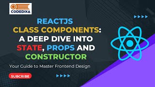 React Class Components A Deep Dive into State Props and Constructor [upl. by Attenaj669]