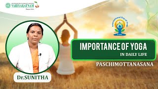 Paschimottanasana  Importance of yoga in daily life  DrSunitha  Vaidyaratnam [upl. by Diskin]