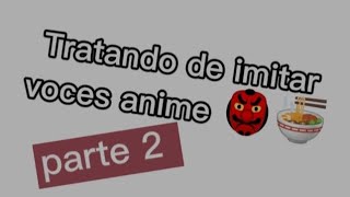 imitando voces anime 🍜 con mi voz PARTE 2 Mizuki Blue [upl. by Jac694]