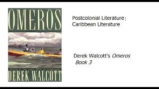 4 Derek Walcott  Omeros Book 3 [upl. by Issie691]