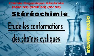 Stéréochimie  Etude les conformations des chaînes cycliques [upl. by Claus455]