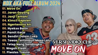 NDX AKA ALBUM TERBARU 2024  Move On  NDX AKA FULL ALBUM VIRAL TIKTOK 2024 [upl. by Gomar]