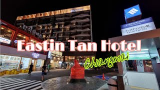 Eastin Tan Hotel Chiangmai  โรงแรมอีสติน ตัน เชียงใหม่ [upl. by Llerred939]