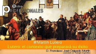 EP Martín Lutero 57 Lutero el contexto que preparará su éxito [upl. by D'Arcy]