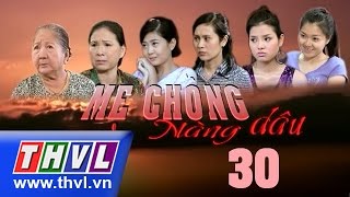 THVL l Mẹ chồng nàng dâu  Tập 30 [upl. by Gregory867]