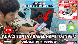 UNBOXING KABEL MHL USB TYPE C 31 TO HDMI TV CONVERTER 4K PX UNTUK LIVE STREAMING  IQ TUBE [upl. by Annayat]