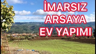 Köye Yerleşmek İmarsız Arsaya Ev Yapmak Elektirik Su Bağlatmak [upl. by Yelwar]