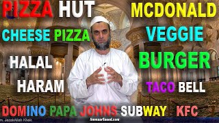 Cheese Pizza Hut Domino Halal Burger King McDonald Taco Bell  Mufti Ammaar Saeed [upl. by Suh151]