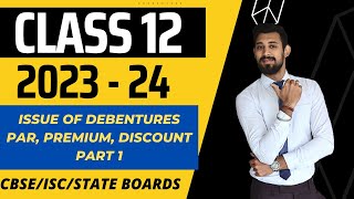 Issue of debentures  All basics in the easiest way  Class 12  Part 1 [upl. by Maurise481]