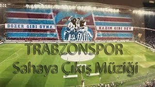 TRABZONSPOR Sahaya Çıkış Müziği [upl. by Ikcir]