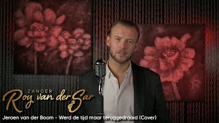 Jeroen van der Boom  Werd de tijd maar teruggedraaid  Cover door Roy van der Sar [upl. by Eanej835]