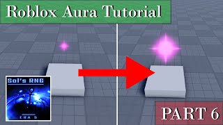 How to make AURAS for SOLS RNG  PART 6 Audio Visualizers  Roblox VFX [upl. by Leora]