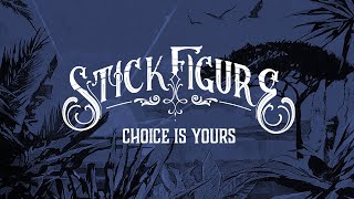 Stick Figure – quotChoice is Yoursquot feat Slightly Stoopid Audio [upl. by Baalbeer900]