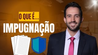 O que é Impugnação [upl. by Bartel529]