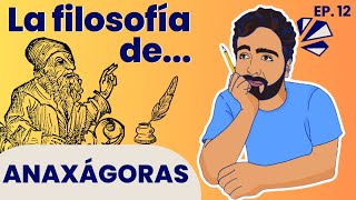 FILOSOFÍA de ANAXÁGORAS  Aportaciones vida obra  El NOUS [upl. by Anaujnas]