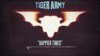 Tiger Army  Happier Times [upl. by Sseb]