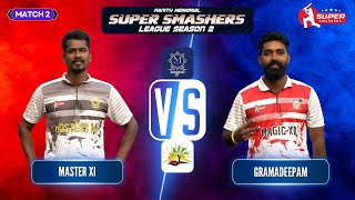 🏏 Match 2 Masters Eleven vs Gramadeepam  Super Smashers League Season 2 🔥 [upl. by Lasorella440]