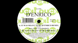 DEnrico – It Was Meant To Be DEnrico Remix 1994 [upl. by Kuebbing]