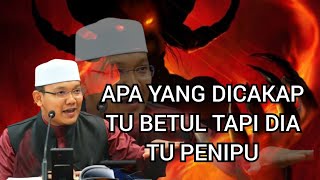 Apa Yang Dicakap Tu Betul Tapi Dia Tu Penipu  Ustaz Qarni Edrus [upl. by Nobell693]