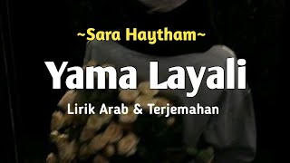 Yama Layali  Sara Haytham  Lirik amp Terjemahan  سارة هيثم  يا ماليالي [upl. by Hartfield]