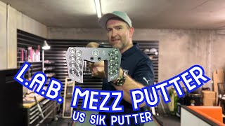 LAB Mezz Max Armlock Putter VS SIK Flo Armlock Putter [upl. by Ardnu]