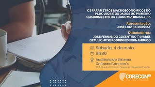 Parâmetros Macroeconômicos do PLDO 2025 e os dados do primeiro quadrimestre da Economia Brasileira [upl. by Grannia]