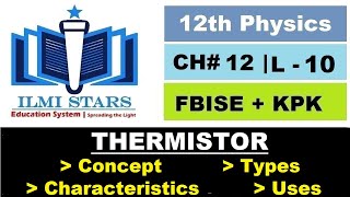 Thermistor Class 12 Physics Chapter 12 Federal Board and KPK Board Physics [upl. by Barthel]